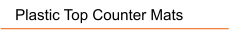 Plastic Top Counter Mats