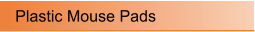 Plastic Mouse Pads